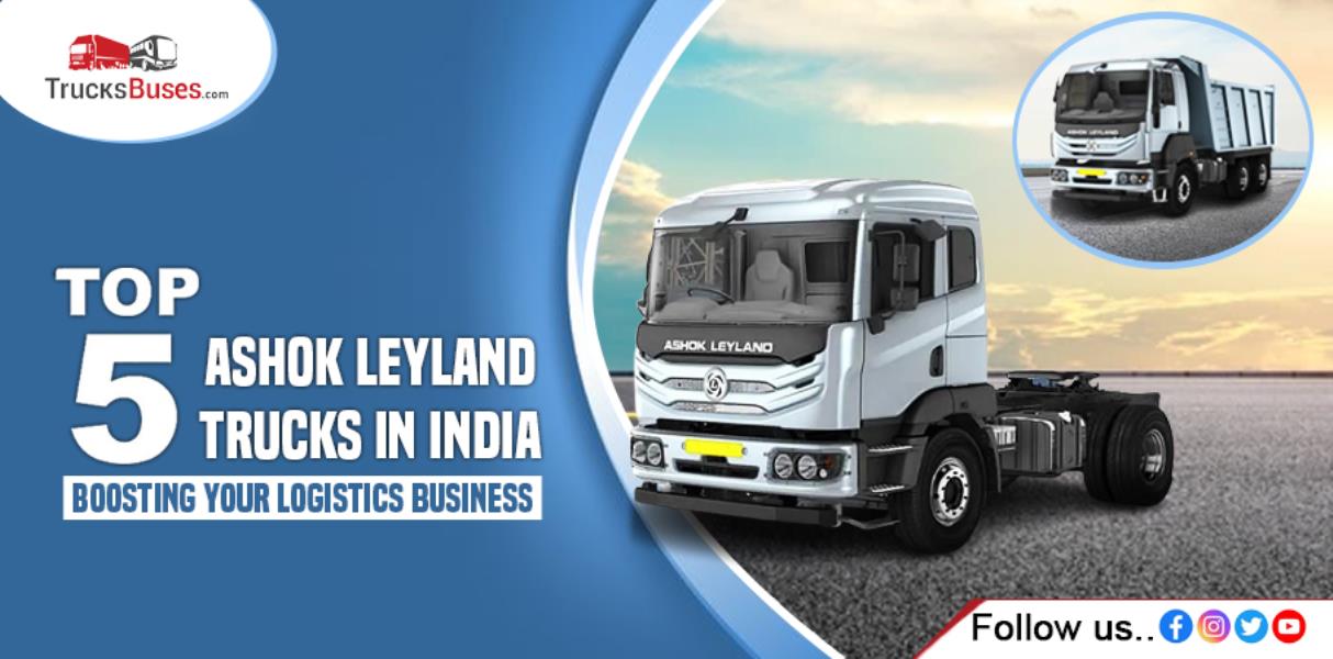 top 5 Ashok Leyland truck